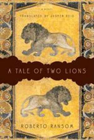 A Tale of Two Lions – A Novel de Roberto Ransom