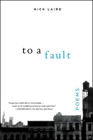 To a Fault – Poems de Nick Laird