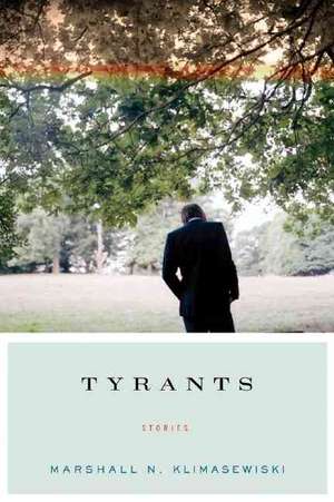 Tyrants – Stories de Marshall N Klimasewiski