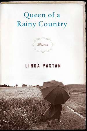 Queen of a Rainy Country – Poems de Linda Pastan