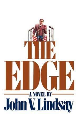 The Edge – A Novel de John V. Lindsay