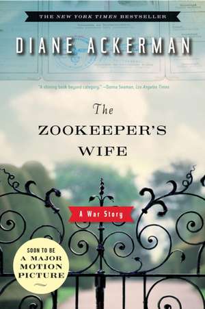 The Zookeeper′s Wife – A War Story de Diane Ackerman