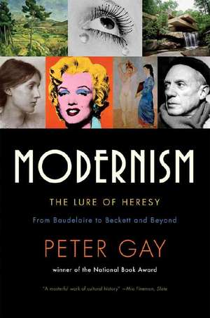 Modernism – The Lure of Heresy de Peter Gay