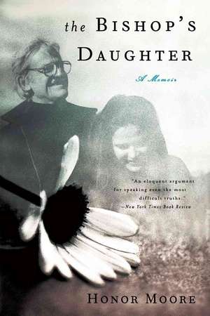 The Bishop′s Daughter – A Memoir de Honor Moore