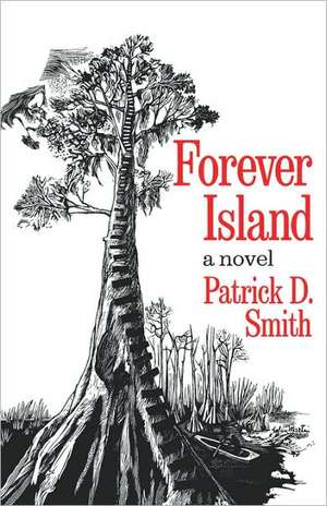 Forever Island de Patrick D. Smith