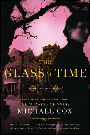 The Glass of Time – A Novel de Michael Cox