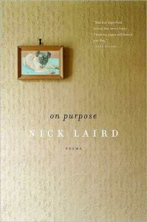 On Purpose – Poems de Nick Laird