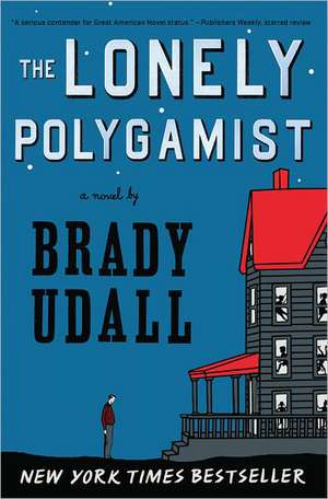 The Lonely Polygamist – A Novel de Brady Udall