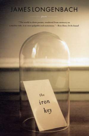 The Iron Key – Poems de James Longenbach