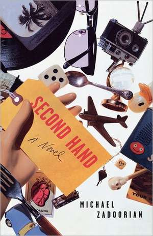 Second Hand – A Novel de Michael Zadoorian