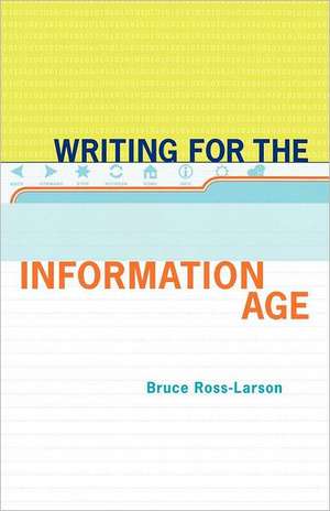 Writing for the Information Age de Bruce Ross–larson