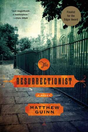 The Resurrectionist – A Novel de Matthew Guinn