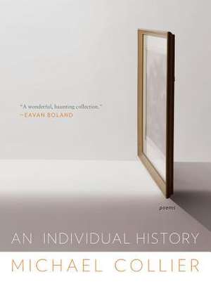 An Individual History – Poems de Michael Collier