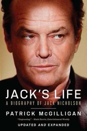 Jack′s Life – A Biography of Jack Nicholson de Patrick Mcgilligan