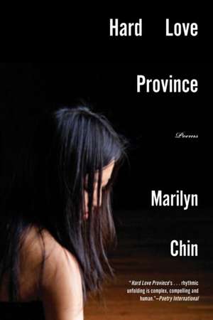 Hard Love Province – Poems de Marilyn Chin