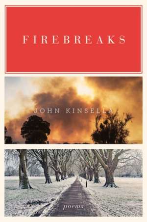 Firebreaks – Poems de John Kinsella