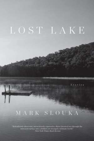 Lost Lake de Mark Slouka