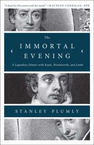 The Immortal Evening de Stanley Plumly