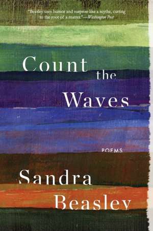 Count the Waves – Poems de Sandra Beasley