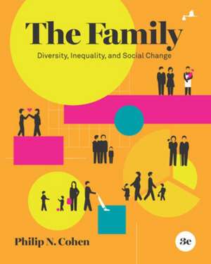 The Family – Diversity, Inequality, and Social Change de Philip N. Cohen