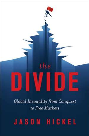 The Divide de Jason Hickel