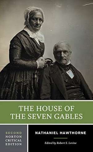 The House of the Seven Gables – A Norton Critical Edition de Nathaniel Hawthorne