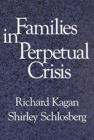 Families in Perpetual Crisis de Richard Kagan