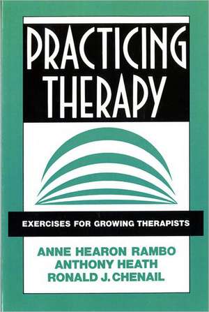 Practicing Therapy – Exercises for Growing Therapists (Paper) de Ronald J. Chenail