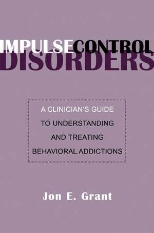 Impulse Control Disorders de Jon E. Grant