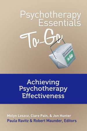 Psychotherapy Essentials To Go – Achieving Psychotherapy Effectiveness de Clare Pain