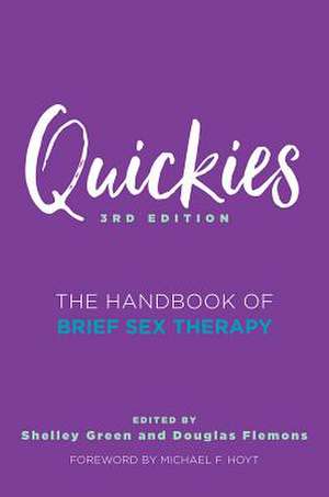 Quickies – The Handbook of Brief Sex Therapy 3e de Douglas Flemons