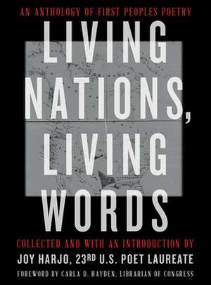 Living Nations, Living Words – An Anthology of First Peoples Poetry de Joy Harjo