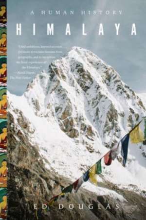 Himalaya – A Human History de Ed Douglas