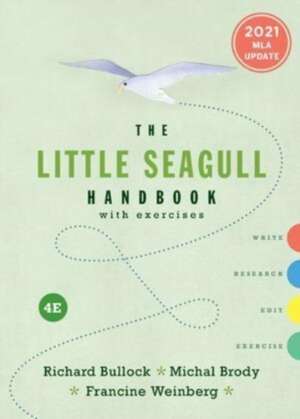 The Little Seagull Handbook with Exercises – 2021 MLA Update, Fourth Edition de Richard Bullock