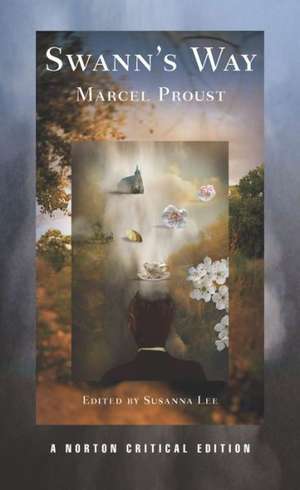 Swann`s Way – A Norton Critical Edition de Marcel Proust