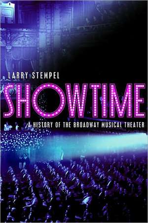 Showtime – A History of the Broadway Musical Theater de Lawrence Stempel