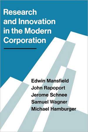 Research and Innovation in the Modern Corporation de Edwin Mansfield