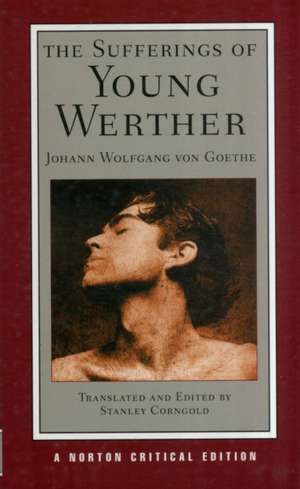 The Sufferings of Young Werther – A Norton Critical Edition de Johann Wolfgang Goethe