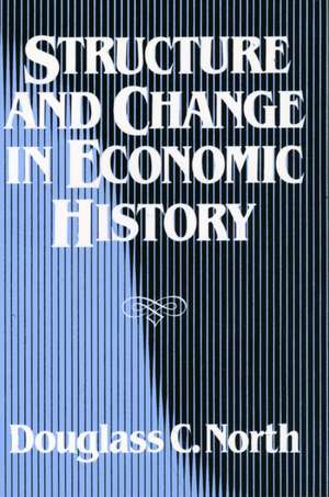 Structure & Change in Economic History (Paper) de Dc North