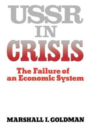 Goldman ∗ussr In Crisis∗ – The Failure Of An Economic System de Mi Goldman