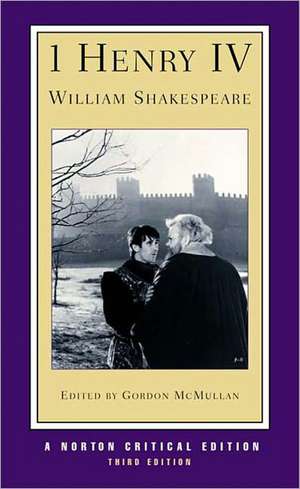 1 Henry IV – A Norton Critical Edition de William Shakespeare