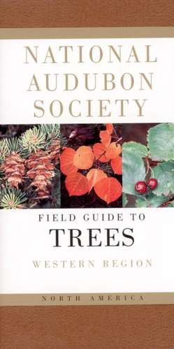 National Audubon Society Field Guide to North American Trees--W: Western Region de Elbert Luther Little