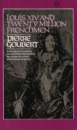 Louis XIV and Twenty Million Frenchmen de Pierre Goubert