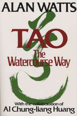 Tao: The Watercourse Way de Alan W. Watts