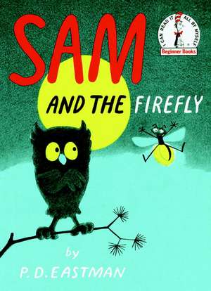 Sam and the Firefly de P. D. Eastman