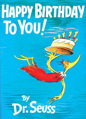 Happy Birthday to You! de Dr. Seuss