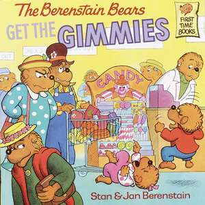 The Berenstain Bears Get the Gimmies de Stan Berenstain