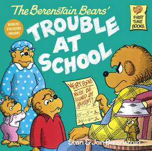 The Berenstain Bears and the Trouble at School de Stan Berenstain