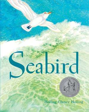 Seabird: A Newbery Honor Award Winner de Holling C. Holling