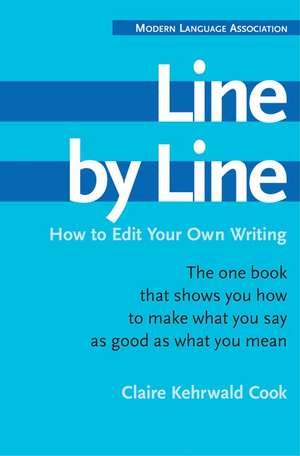 Line By Line: How to Edit Your Own Writing de Claire Kehrwald Cook